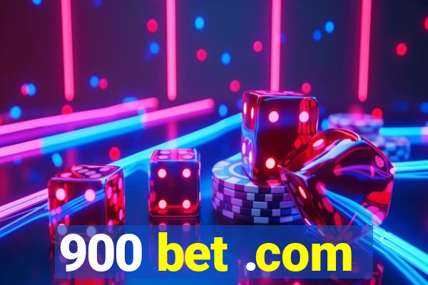 900 bet .com